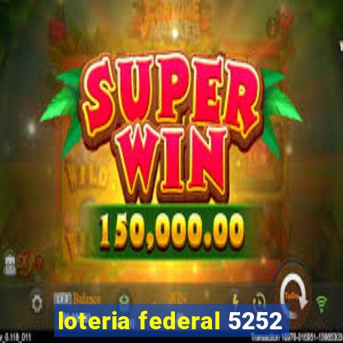 loteria federal 5252